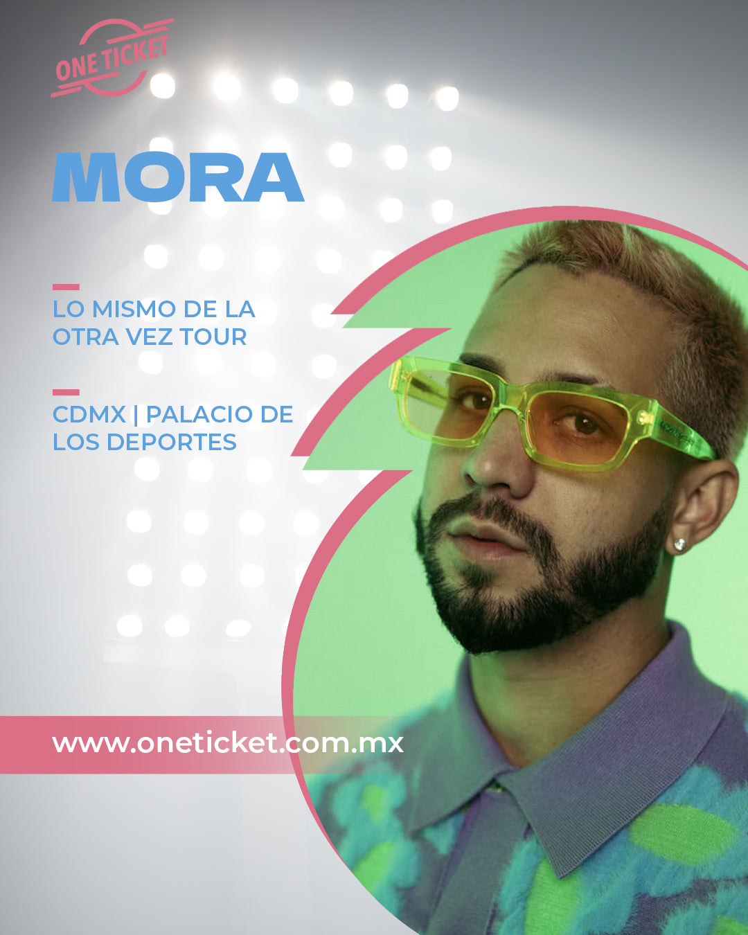 MORA - LO MISMO DE LA OTRA VEZ TOUR - PALACIO DE LOS DEPORTES (CDMX)