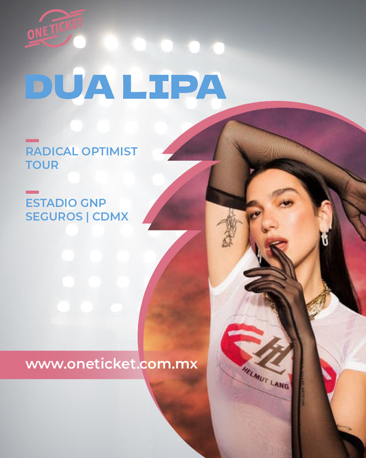 DUA LIPA - RADICAL OPTIMISM TOUR 2025 (ESTADIO GNP CDMX)